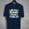 We Are Making Good Times Bluey T-shirt
