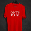 Doctor To Be T-shirt